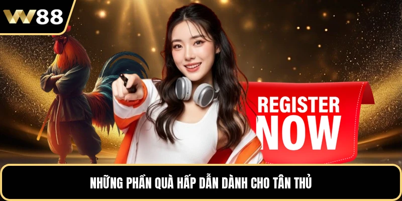 Những phần quà dành cho tân thủ khi đăng ký thành công